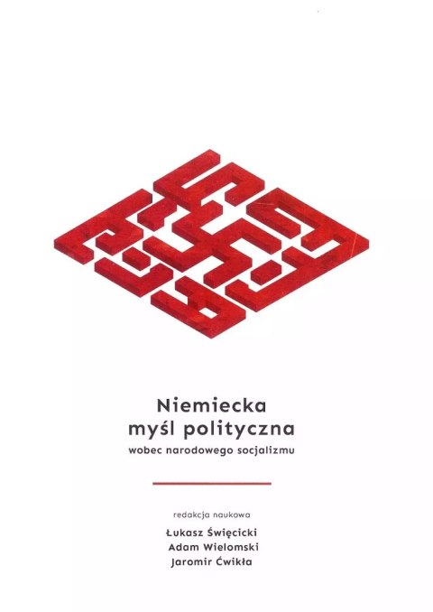 Niemiecka myśl polityczna wobec narodowego socjalizmu Niemiecka myśl polityczna wobec narodowego socjalizmu
