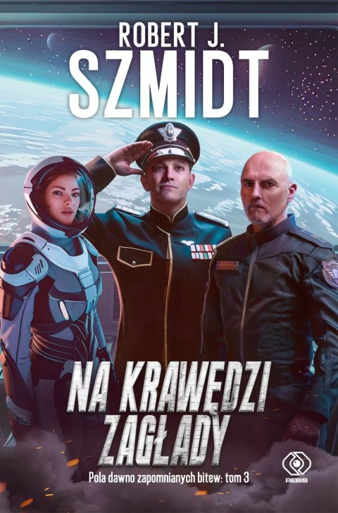 Pola dawno zapomnianych bitew. Tom 3. Na krawędzi zagłady Pola dawno zapomnianych bitew. Tom 3. Na krawędzi zagłady