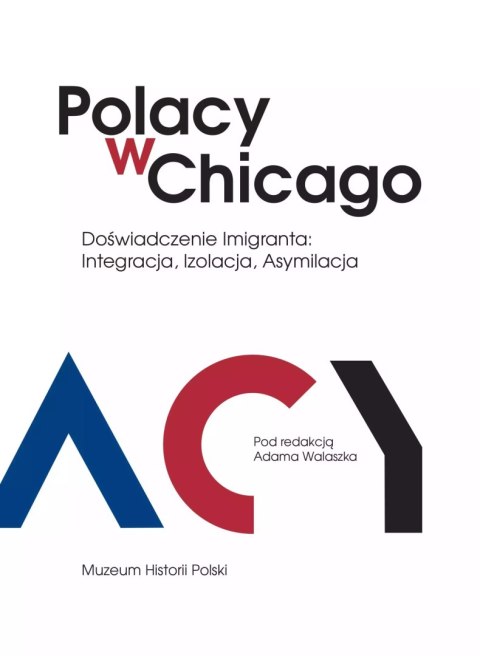 Polacy w Chicago Polacy w Chicago