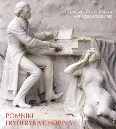 Pomniki Fryderyka Chopina Pomniki Fryderyka Chopina