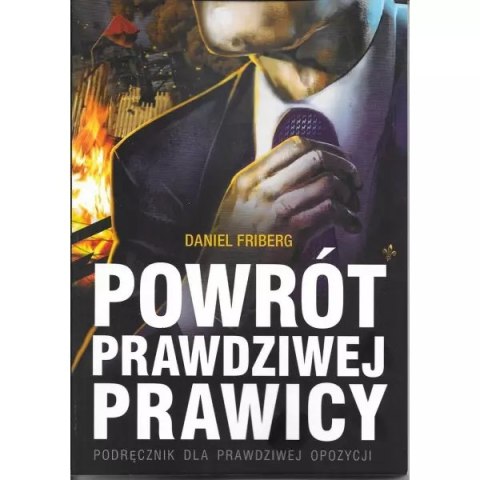 Powrót prawdziwej prawicy Powrót prawdziwej prawicy