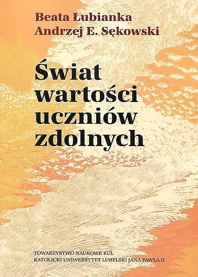 Świat wartości uczniów zdolnych Świat wartości uczniów zdolnych