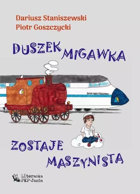 Duszek Migawka zostaje maszynistą Duszek Migawka zostaje maszynistą