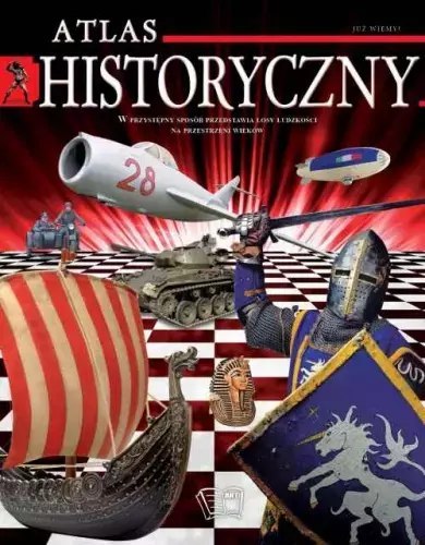 Już wiem. Atlas historyczny Już wiem. Atlas historyczny