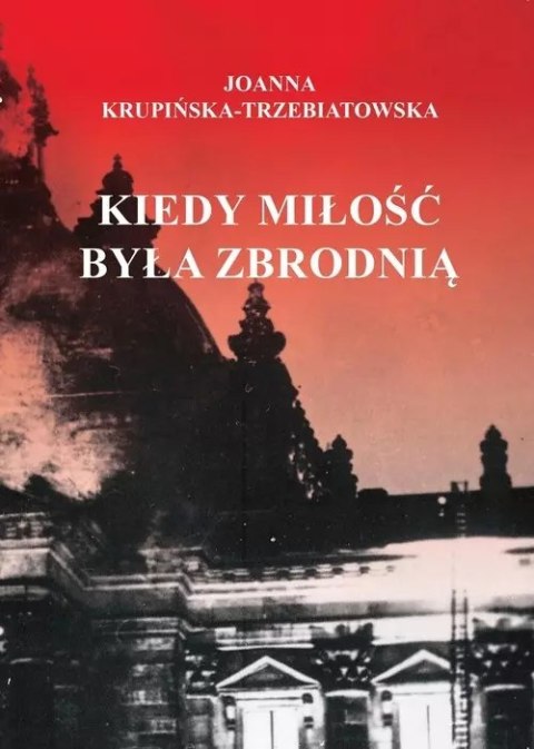 Kiedy miłość byłą zbrodnią. Tom 1 Ewa Kiedy miłość byłą zbrodnią. Tom 1 Ewa