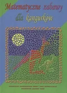 Matematyczne zabawy dla kangurków Matematyczne zabawy dla kangurków