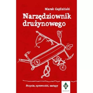 Narzędziownik drużynowego. Stopnie, sprawności, zastępy