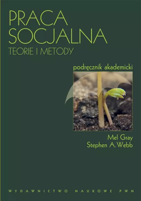 Praca socjalna. Teorie i metody Praca socjalna. Teorie i metody