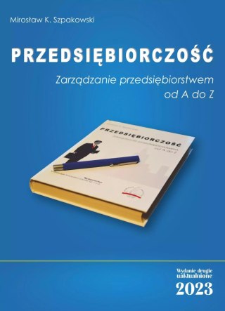Przedsiębiorczość. Zarządzanie przedsiębiorstwem od A do Z