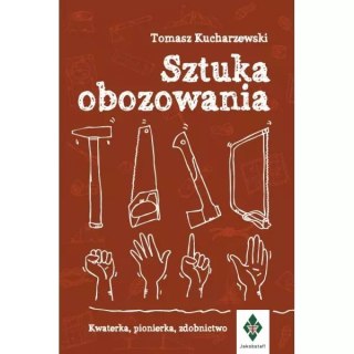 Sztuka obozowania. Kwaterka, pionierka, zdobnictwo