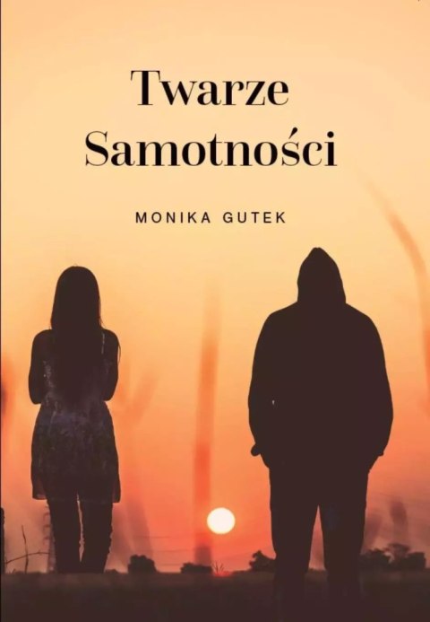 Twarze Samotności Twarze Samotności