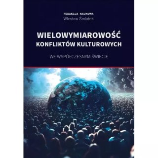 Wielowymiarowość konfliktów kulturowych we współczesnym świecie