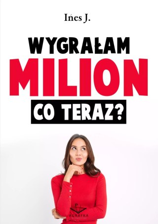 Wygrałam milion co teraz
