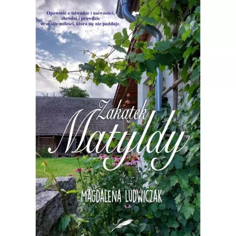 Zakątek Matyldy Zakątek Matyldy