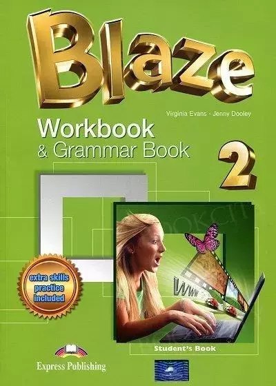 Blaze 2. Workbook and Grammar Blaze 2. Workbook and Grammar
