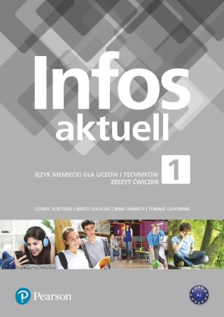 Infos Aktuell 1. Język niemiecki dla liceów i techników. Zeszyt ćwiczeń + kod (interaktywny zeszyt ćwiczeń)