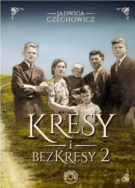 Kresy i bezkresy. Tom 2 Kresy i bezkresy. Tom 2
