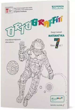 Ortograffiti. Matematyka. Zeszyt ćwiczeń dla klasy 7 szkoły podstawowej. Część 1
