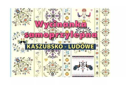 Wycinanka samoprzylepna A4. Wzory kaszubsko-ludowe Wycinanka samoprzylepna A4. Wzory kaszubsko-ludowe