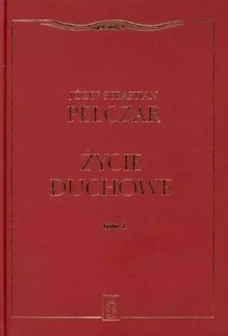 Życie duchowe. Tom II