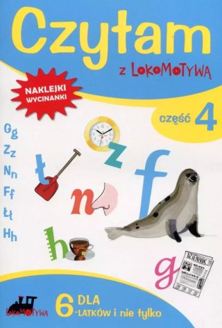 Czytam z Lokomotywą. . Dla 6-latków i nie tylko. Część 4