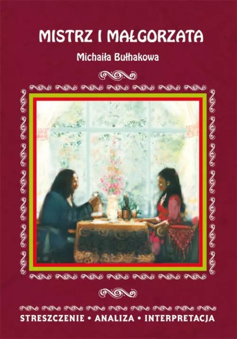„Mistrz i Małgorzata" - streszczenie, analiza, interpretacja „Mistrz i Małgorzata" - streszczenie, analiza, interpretacja