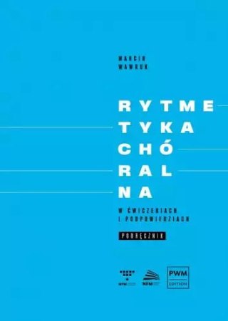 Rytmetyka chóralna w ćwiczeniach i podpowiedziach. Podręcznik