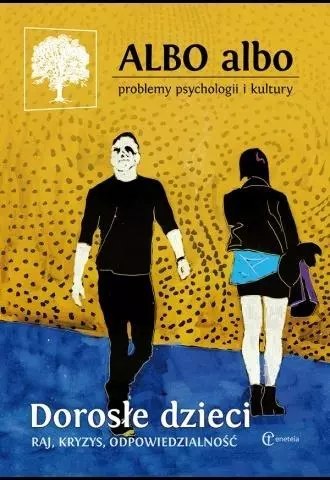 ALBO albo Dorosłe dzieci 1/2018 (65) ALBO albo Dorosłe dzieci 1/2018 (65)