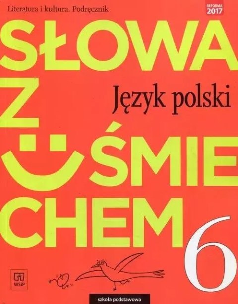 Język polski. Słowa z uśmiechem. Literatura i kultura. Podręcznik. Klasa 6. Szkoła podstawowa