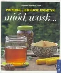 Miód, wosk... Przysmaki, dekoracje, kosmetyki
