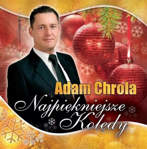 Najpiękniejsze kolędy - Adam Chrola Najpiękniejsze kolędy - Adam Chrola