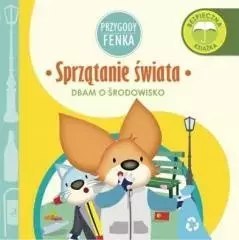 Przygody Fenka. Sprzątanie świata Przygody Fenka. Sprzątanie świata
