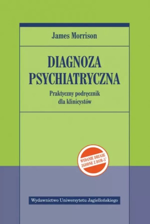 Diagnoza psychiatryczna (wyd.2, zgodne z DSM-5) Diagnoza psychiatryczna (wyd.2, zgodne z DSM-5)
