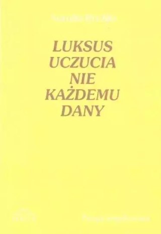 Luksus uczucia nie każdemu dany