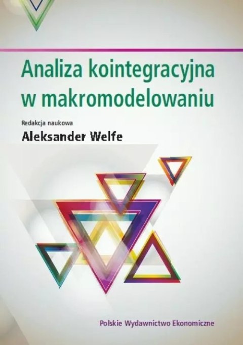 Analiza kointegracyjna w makromodelowaniu Analiza kointegracyjna w makromodelowaniu