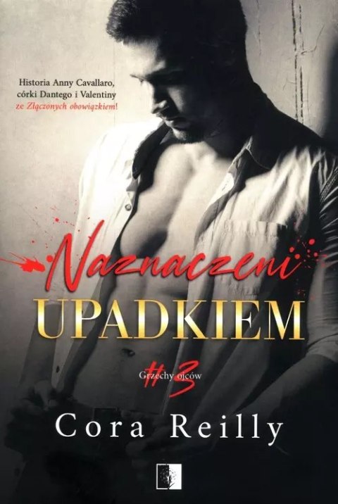 Grzechy ojców. Tom 3. Naznaczeni upadkiem Grzechy ojców. Tom 3. Naznaczeni upadkiem