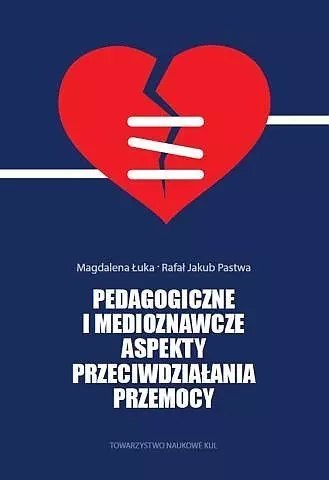 Pedagogiczne i medioznawcze aspekty przeciwdziałania przemocy. Z doświadczenia Katolickiego Stowarzyszenia Pomocy Osobom Potrzeb Pedagogiczne i medioznawcze aspekty przeciwdziałania przemocy. Z doświadczenia Katolickiego Stowarzyszenia Pomocy Osobom Potrzeb