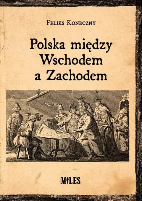 Polska między Wschodem a Zachodem Polska między Wschodem a Zachodem