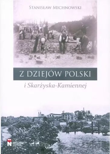 Z dziejów Polski i Skarżyska-Kamiennej Z dziejów Polski i Skarżyska-Kamiennej