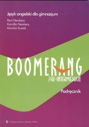 Boomerang. Pre-intermediate. Podręcznik dla klasy 2 i 3 gimnazjum + CD Boomerang. Pre-intermediate. Podręcznik dla klasy 2 i 3 gimnazjum + CD