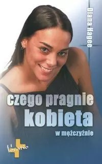 Czego pragnie kobieta w mężczyźnie Czego pragnie kobieta w mężczyźnie