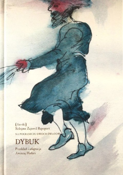 Dybuk Na pograniczu dwóch światów Dybuk Na pograniczu dwóch światów