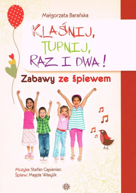 Klaśnij, tupnij, raz i dwa! Klaśnij, tupnij, raz i dwa!