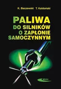 Paliwa do silników o zapłonie samoczynnym Paliwa do silników o zapłonie samoczynnym
