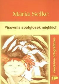 Pisownia spółgłosek miękkich Ćwiczenia ortograficzne Pisownia spółgłosek miękkich Ćwiczenia ortograficzne