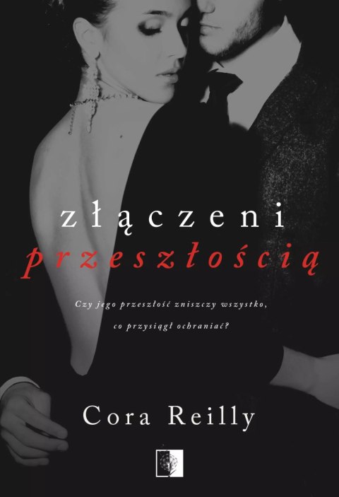 Seria Born in Blood Mafia Chronicles. Tom 7. Złączeni przeszłością Seria Born in Blood Mafia Chronicles. Tom 7. Złączeni przeszłością