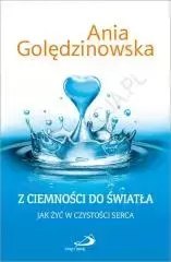 Z ciemności do światła. Jak żyć w czystości serca Z ciemności do światła. Jak żyć w czystości serca