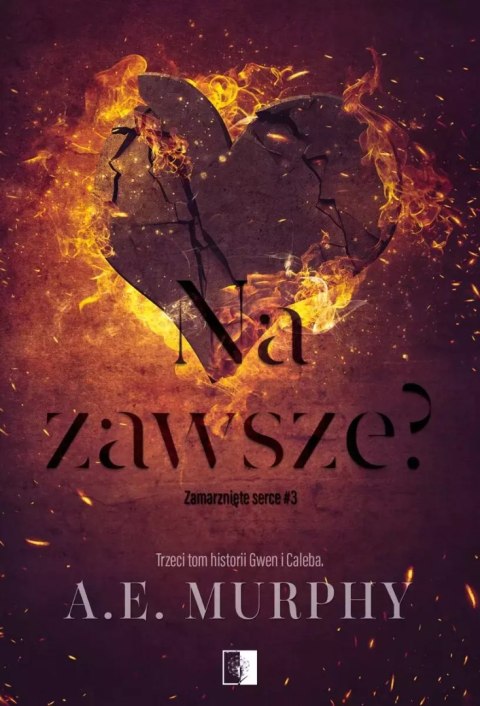 Zamarznięte serce Tom 3 Na zawsze? Zamarznięte serce Tom 3 Na zawsze?