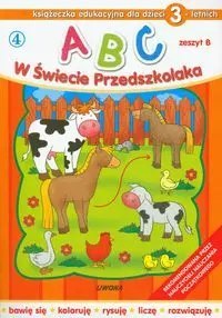 ABC w świecie przedszkolaka B dla trzylatków ABC w świecie przedszkolaka B dla trzylatków