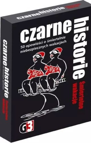 Czarne historie. Śmiertelne wakacje
